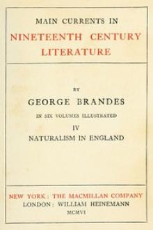 Main Currents in Nineteenth Century Literature - 4 by Georg Brandes
