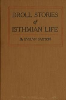 Droll stories of Isthmian life by Evelyn Saxton