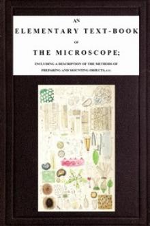 An Elementary Text-book of the Microscope by John William Griffith