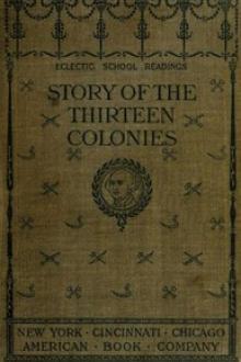 The Story of the Thirteen Colonies by H. A. Guerber