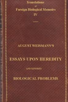 Essays Upon Heredity and Kindred Biological Problems by August Weismann