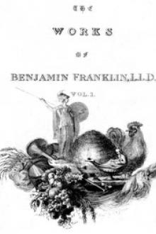 The Complete Works in Philosophy, Politics and Morals of the late Dr. Benjamin Franklin, Vol. 1 by Benjamin Franklin