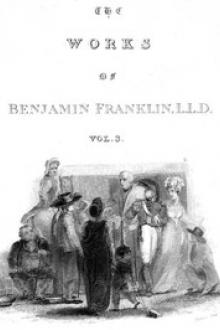 The Complete Works in Philosophy, Politics and Morals of the late Dr. Benjamin Franklin, Vol. 3 by Benjamin Franklin
