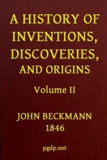 A History of Inventions, Discoveries, and Origins, Volume 2 by Johann Beckmann