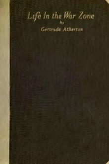 Life in the War Zone by Gertrude Franklin Horn Atherton