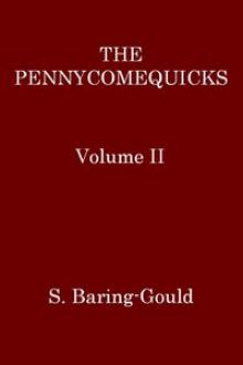 The Pennycomequicks, Volume 2 by Sabine Baring-Gould