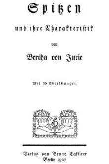 Spitzen und ihre Charakteristik by Bertha von Jurie
