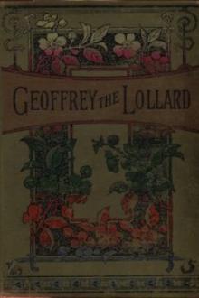 Geoffrey the Lollard by Frances Eastwood