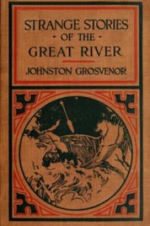 Strange Stories of the Great River by Abbie Johnston Grosvenor