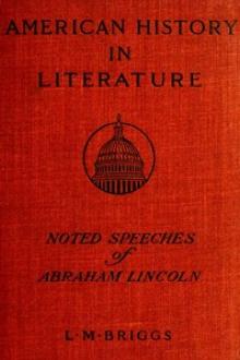 Noted Speeches of Abraham Lincoln by Abraham Lincoln