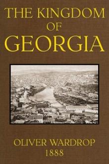 The Kingdom of Georgia by John Oliver Wardrop