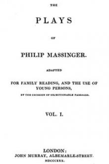 The Plays of Philip Massinger, Vol by Philip Massinger