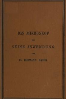 Das Mikroskop und seine Anwendung by Hermann Hager
