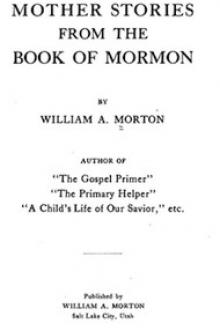 Mother Stories from the Book of Mormon by William A. Morton