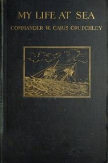 My Life at Sea by William Caius Crutchley