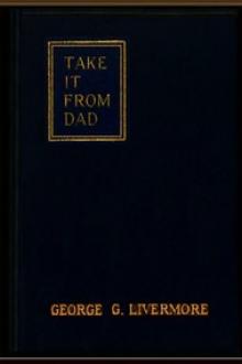 Take It from Dad by George Griswold Livermore