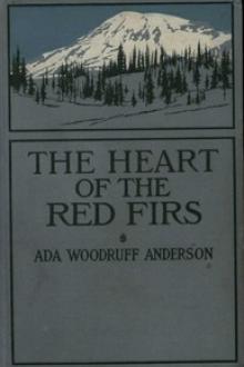 The Heart of the Red Firs by Ada Woodruff Anderson