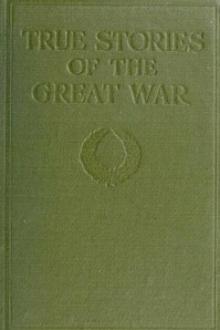 True Stories of the Great War, Volume 1 (of 6) by Unknown