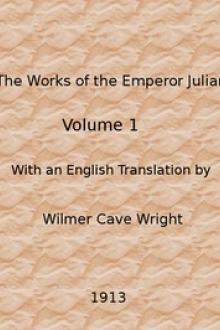 The Works of the Emperor Julian, Vol by Emperor of Rome Julian