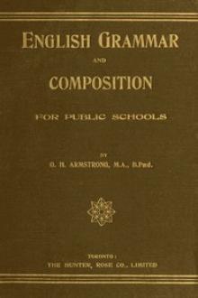 English Grammar and Composition for Public Schools by George Henry Armstrong