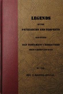 Legends of the Patriarchs and Prophets by Sabine Baring-Gould