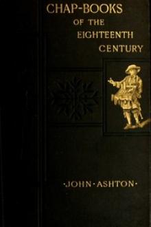 Chap-books of the Eighteenth Century by John Ashton