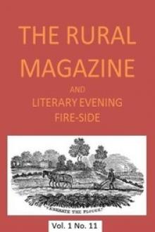 The Rural Magazine, and Literary Evening Fire-Side, Vol. 1 No. 11 by Various