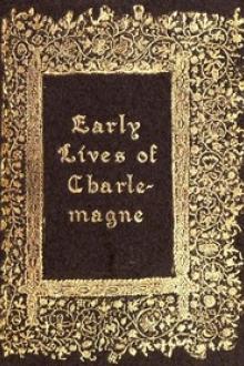 Early Lives of Charlemagne by Eginhard and the Monk of St Gall edited by Prof by Balbulus Notker, Einhard