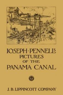 Joseph Pennell's pictures of the Panama Canal by Joseph Pennell