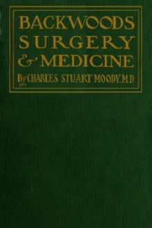 Backwoods Surgery & Medicine by Charles Stuart Moody