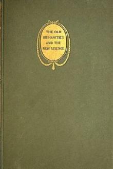 The Old Humanities and the New Science by William Osler