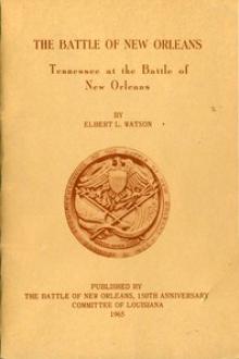 Tennessee at the Battle of New Orleans by Elbert L. Watson