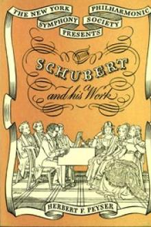 Schubert and His Work by Herbert Francis Peyser
