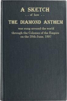 A Sketch of how "The Diamond Anthem" was Sung around the World by Barlow Cumberland