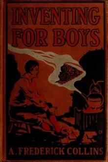 Inventing for Boys by Archie Frederick Collins
