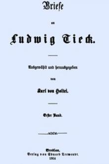 Briefe an Ludwig Tieck (1/4) by Ludwig Tieck