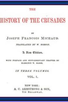 The History of the Crusades by Joseph Fr. Michaud