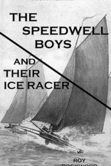 The Speedwell Boys and Their Ice Racer by Roy Rockwood