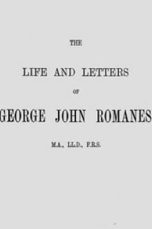 The Life and Letters of George John Romanes, M by Ethel Duncan Romanes, George John Romanes