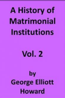 A History of Matrimonial Institutions, Vol by George Elliott Howard