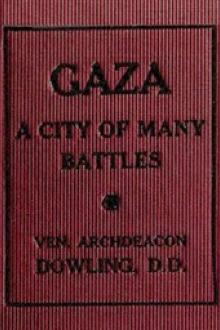 Gaza: A City of Many Battles by Theodore Edward Dowling