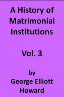 A History of Matrimonial Institutions, Vol by George Elliott Howard