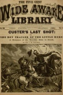 Custer's Last Shot by Col. Travers J. M.