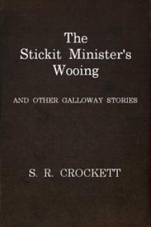 The Stickit Minister's Wooing by Samuel Rutherford Crockett
