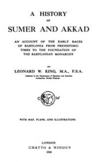 A History of Sumer and Akkad by Leonard William King