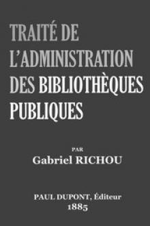 Traité de l'administration des bibliothèques publiques by Gabriel Richou