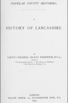 A History of Lancashire by Henry Fishwick