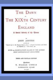 The Dawn of the XIXth Century in England by John Ashton