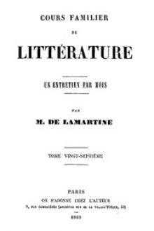 Cours familier de Littérature - Volume 27 by Alphonse de Lamartine