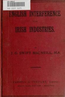 English Interference with Irish Industries by John Gordon Swift MacNeill